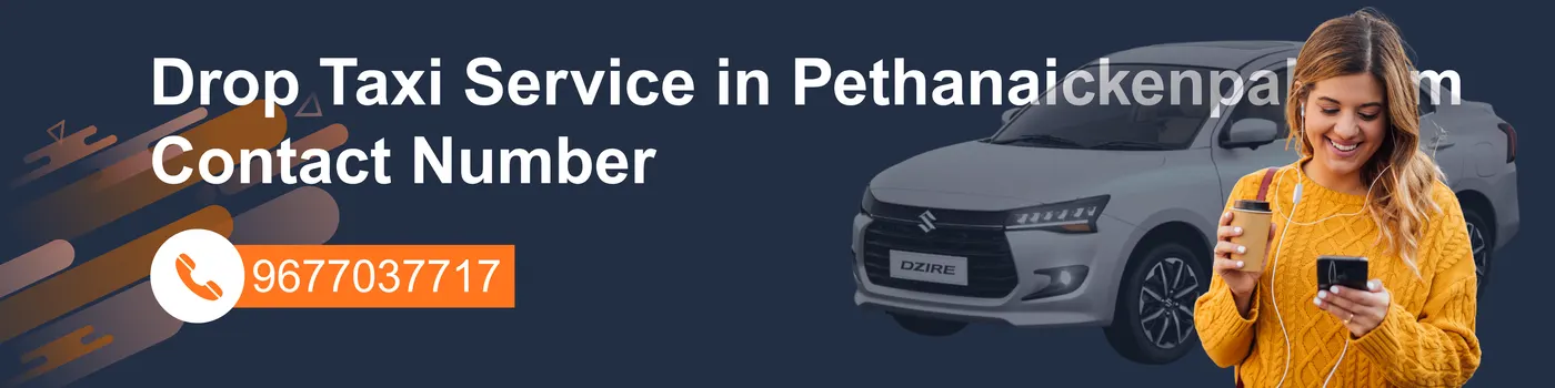 Droptaxi 29 2 – Pethanaickenpalayam Drop Taxi service
